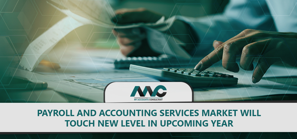 Payroll and Accounting Services Market Will Touch New Level in Upcoming Year