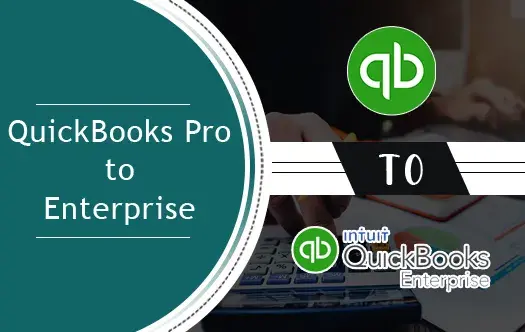 QuickBooks Pro to Enterprise