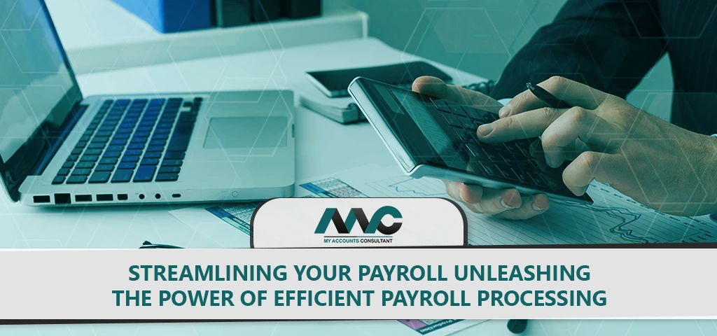 Streamlining Your Payroll Unleashing the Power of Efficient Payroll Processing
