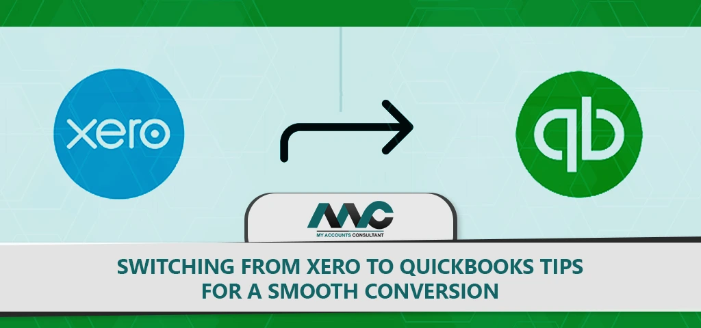 Switching from Xero to QuickBooks Tips for a Smooth Conversion